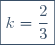 \boxed{k=\frac{2}{3}}